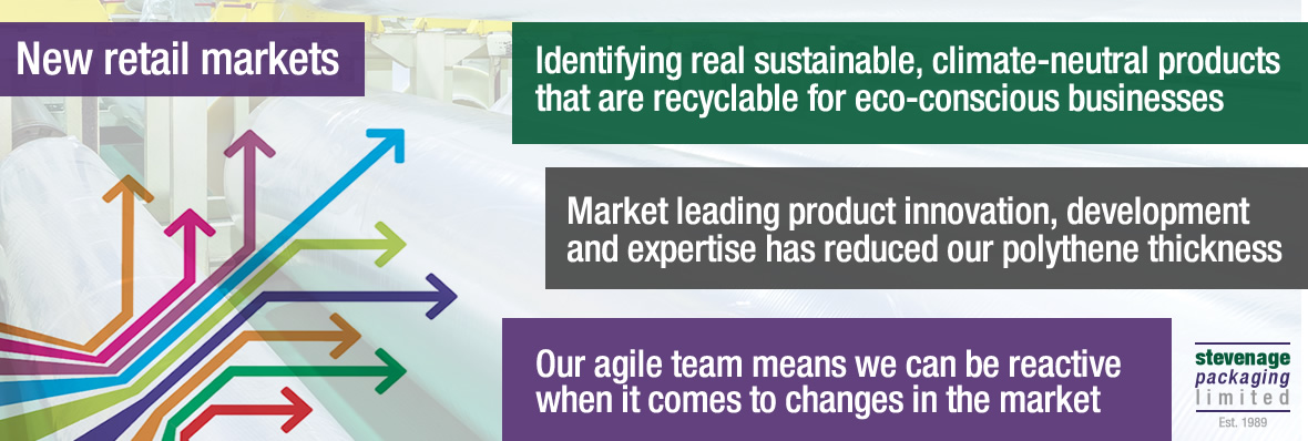 We're expanding into new retail markets and identifying sustainable, carbon neutral products